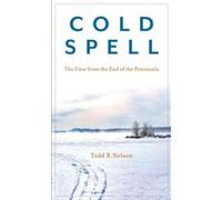 Cold Spell by Todd R. Nelson Todd R. Nelson (Auteur)