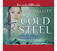 Cold Steel (The Spirit Walker Trilogy) [Import]