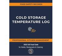 Cold Storage Temperature Log: Simplify Cold Storage Monitoring and Stay Audit-Ready - Aligned with US Food Code 2022