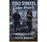 Cold Streets, Colder Hearts: A DMV Hood Love Story