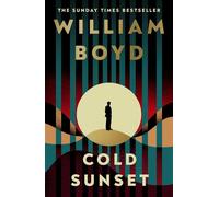 Cold Sunset The new mystery novel in the bestselling espionage series, from the author of Gabriel's Moon - William Boyd - Penguin - ebook (ePub) - Livre