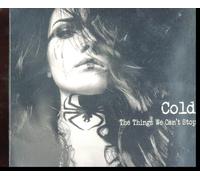 Cold - Things We Cant Stop - CD - G3z