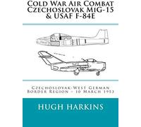 Cold War Air Combat, Czechoslovak Mig-15 & Usaf F-84e