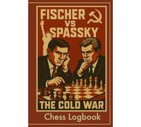 Cold War Chess Logbook: Game Record Book for Fans of the Match of the Century