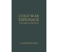Cold War Espionage: The Simple Approach