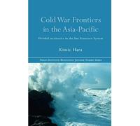 Cold War Frontiers In The Asia-Pacific