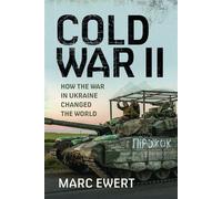 Cold War II How the War in Ukraine Changed the World - Marc Ewert - Frontline Books - ebook (ePub) - Livre