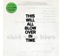 COLD WAR KIDS - This Will All Blow Over in Time [Import USA]