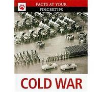 Cold War, Modern Military History, Facts at Your Fingertips Steve Crawford (Auteur)