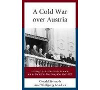 A Cold War over Austria by Wolfgang Mueller Gerald Stourzh Wolfgang Mueller (Auteur)