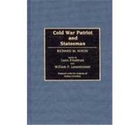 Cold War Patriot and Statesman, Richard M. Nixon, Contributions in Political Science Leon Friedman (Auteur)