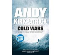 Cold Wars: Climbing the fine line between risk and reality