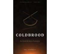 Coldbrood: Die Hüterin der letzten Drachenbrut