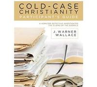 ColdCase Christianity Participants Guide by J Warner Wallace J Warner Wallace (Auteur)