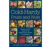 ColdHardy Fruits and Nuts by Scott Serrano Scott Serrano (Auteur)