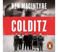 Colditz by Ben Macintyre Ben Macintyre (Auteur)