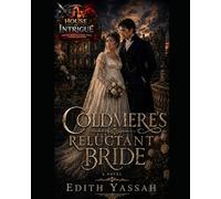 COLDMERE'S RELUCTANT BRIDE: A Gothic Regency Romance of Secrets, Scandal, and Second Chances