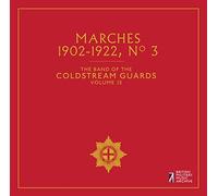 Coldstream Guards Vol.13: Marches 3