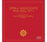 Coldstream Guards Vol.4: Opera Highlights 1 [Import]