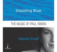 Alexis Cole - Dazzling Blue, the Music of Paul Simon
