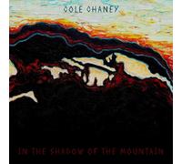 Cole Chaney In the Shadow of the Mountain (Vinyl) 12" Album