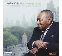Cole,Freddy - The Dreamer in Me: Live at Dizzy's Club