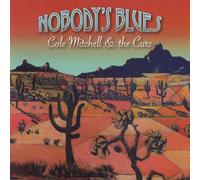 Cole Mitchell & The Curs - Nobody's Blues