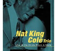 Cole, Nat King - Live At The Circle Room