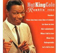 Cole,Nat King - Ramblin Rose [Import]