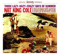 Cole,Nat King - Those Lazy-Hazy-Crazy [Import]