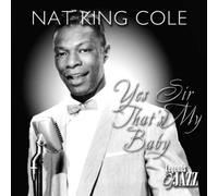 Cole, Nat King - Yes Sir That's My Baby [Import]