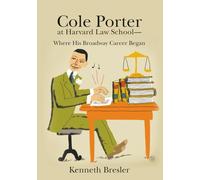 Cole Porter at Harvard Law School: Where His Broadway Career Began