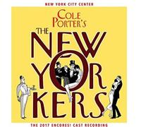 Cole Porter - Cole Porter's The New Yorkers (2017 Encores! Cast Recording) [Cd]