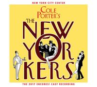 Cole Porter's The New Yorkers (2017 Encores Cast Recording)