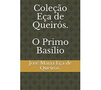 Coleção Eça de Queirós. O Primo Basílio