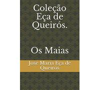 Coleção Eça de Queirós. Os Maias