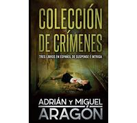 Colección de Crímenes: Tres libros en español de suspense e intriga