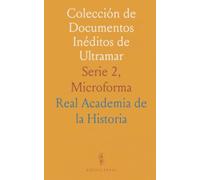 Colección de Documentos Inéditos de Ultramar: Serie 2, Microforma
