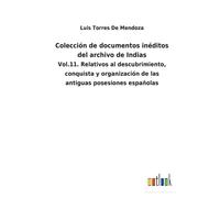 Colección De Documentos Inéditos Del Archivo De Indias