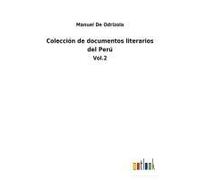 Colección De Documentos Literarios Del Perú