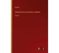 Colección De Los Decretos Y Ordenes