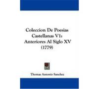 Coleccion De Poesias Castellanas Thomas Antonio Sanchez (Auteur)
