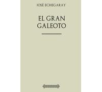 Colección José Echegaray. El gran galeoto