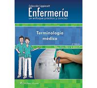 Colección Lippincott Enfermería. Un Enfoque Práctico Y Conciso. Terminología Médica