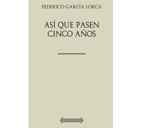 Colección Lorca. Así que pasen cinco años