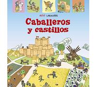 Coleccion Mini Larousse: Caballeros y Castillos