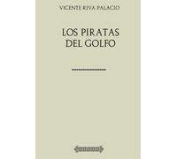 Colección Riva Palacio. Los piratas del Golfo