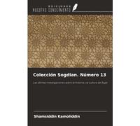 Colección Sogdian. Número 13: Las últimas investigaciones sobre la historia y la cultura de Sogd