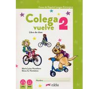 Colega vuelve 2 cahier d'activités + exercices + carpeta + contenu en ligne - Maria Luisa Hortelano, Elena Gonzales Hortelano (Lehrbücher auf Spanisch)