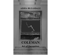 Coleman - Art of Deception Coleman, #1 - Aisha Bleasdale - Aisha Bleasdale - ebook (ePub) - Livre